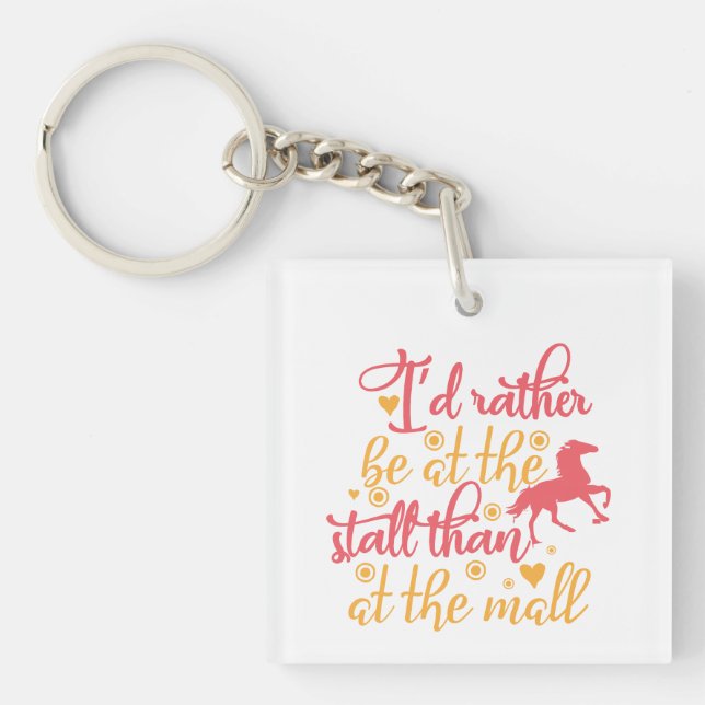 I'd Rather Be At The Stall Than At The Mall Key Ring (Front)