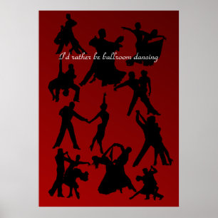 I'd Rather Be Ballroom Dancing Poster