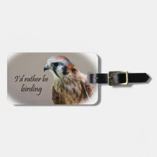 I'd Rather Be Birding Luggage Tag