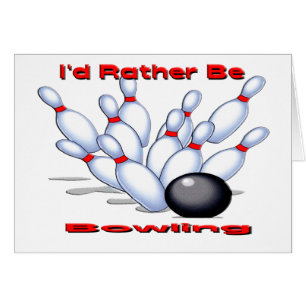 I'd Rather Be Bowling