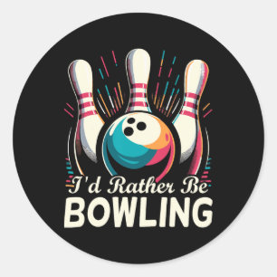 I'd Rather Be Bowling Funny Bowling Bowler Classic Round Sticker