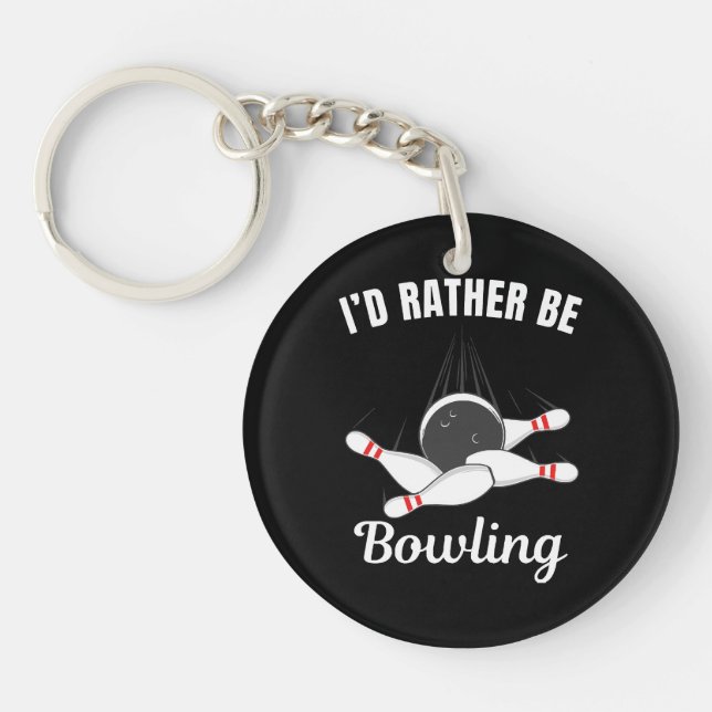 I'd rather be bowling key ring (Front)