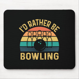 I'd Rather Be Bowling Retro For Man1 Mouse Pad
