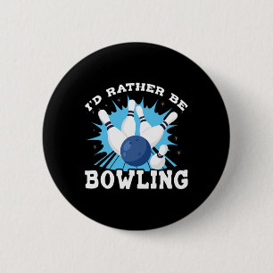 I'd Rather Be Bowling Retro For Man 6 Cm Round Badge