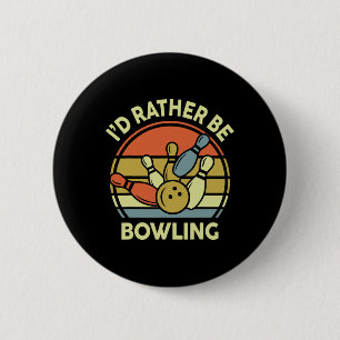 I'd Rather Be Bowling-shirt Vintage Funny Mum Dad 6 Cm Round Badge