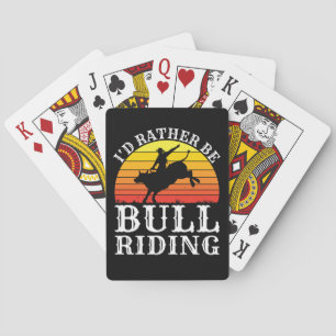 I'd Rather Be Bull Riding Rodeo Rider Playing Cards