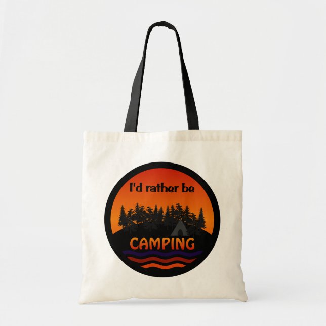 I'd Rather Be Camping bag - choose style, colour (Front)