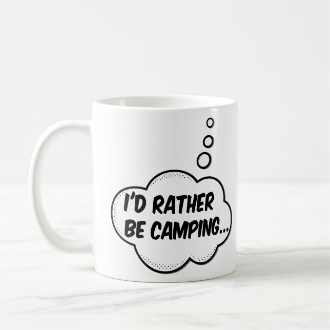 I'd Rather Be Camping Coffee Mug (Left)