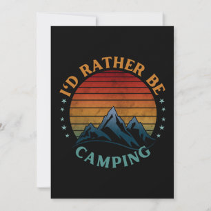 I'D RATHER BE CAMPING  INVITATION