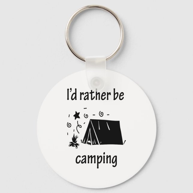 I'd Rather Be Camping Key Ring (Front)