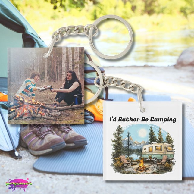 I'd Rather Be Camping Photo Key Ring (Creator Uploaded)