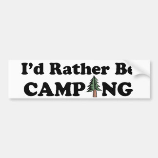 I'd Rather Be Camping Pine Tree Bumper Sticker