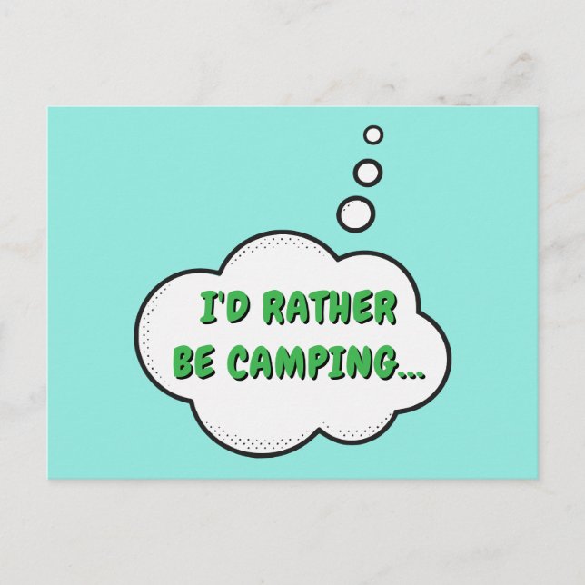 I'd Rather Be Camping Postcard (Front)