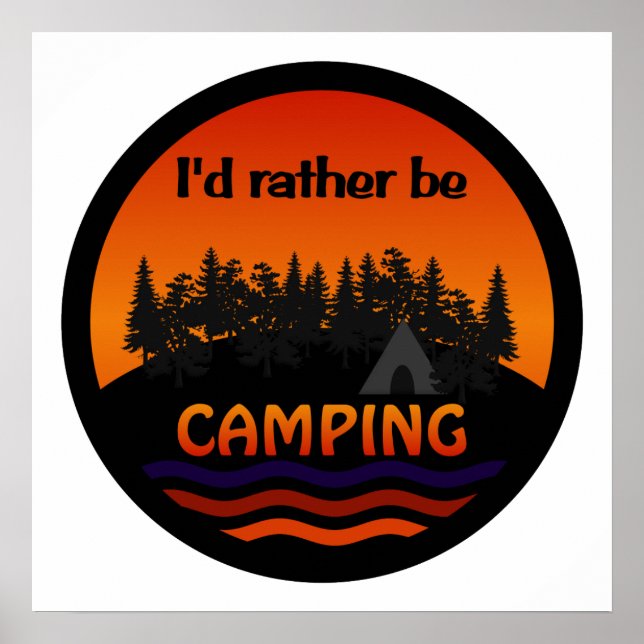 I'd Rather Be Camping poster (Front)
