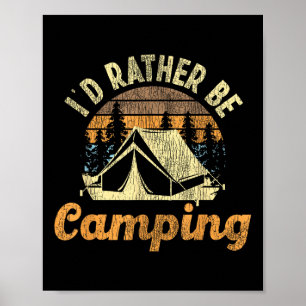 Id Rather Be Camping Tent Retro Vintage  Poster