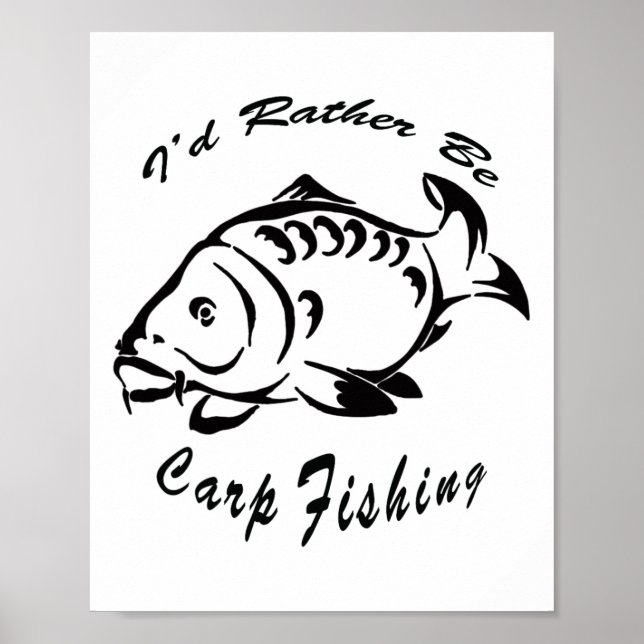 I'd Rather Be Carp Fishing Carp Fishing Tee Men Wo Poster (Front)