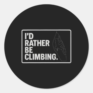 I'd Rather Be Climbing Bumper Sticker Art
