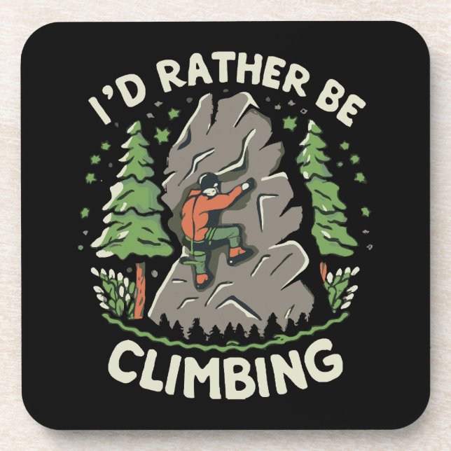 I'd Rather Be Climbing Coaster (Front)
