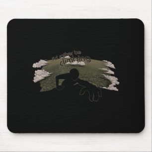 I'd Rather Be Climbing Fun Rock Climbing Humour Mouse Pad
