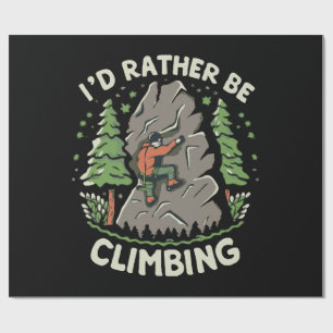 I'd Rather Be Climbing Wrapping Paper
