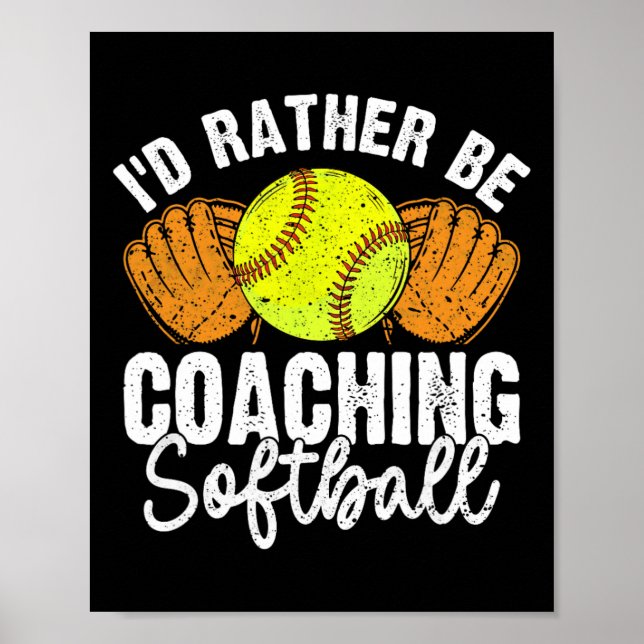 I'd Rather Be Coaching Softll Pion  Poster (Front)