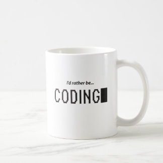 I'd Rather be Coding Coffee Mug