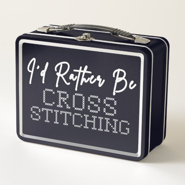 I'd Rather Be Cross Stitching - Cross Stitcher Metal Lunch Box (Front)