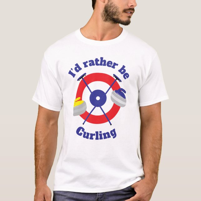 Id Rather Be Curling T-Shirt (Front)
