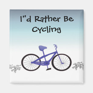 I'd Rather Be Cycling Magnet