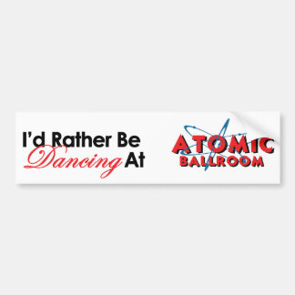 I'd rather be Dancing... Bumper Sticker