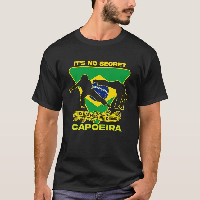 Id Rather Be Doing Capoeira  Capoeira  Quote T-Shirt (Front)