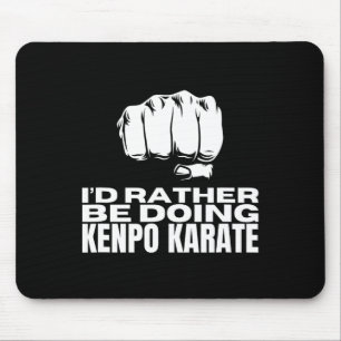 I'd Rather Be Doing Kenpo Karate Funny American Ke Mouse Pad