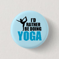 I'd Rather Be Doing Yoga Cute Dancers Pose