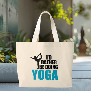 I'd Rather Be Doing Yoga Large Tote Bag
