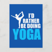 I'd Rather Be Doing Yoga