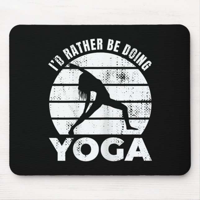 I'd Rather Be Doing Yoga Wellness  Mouse Pad (Front)