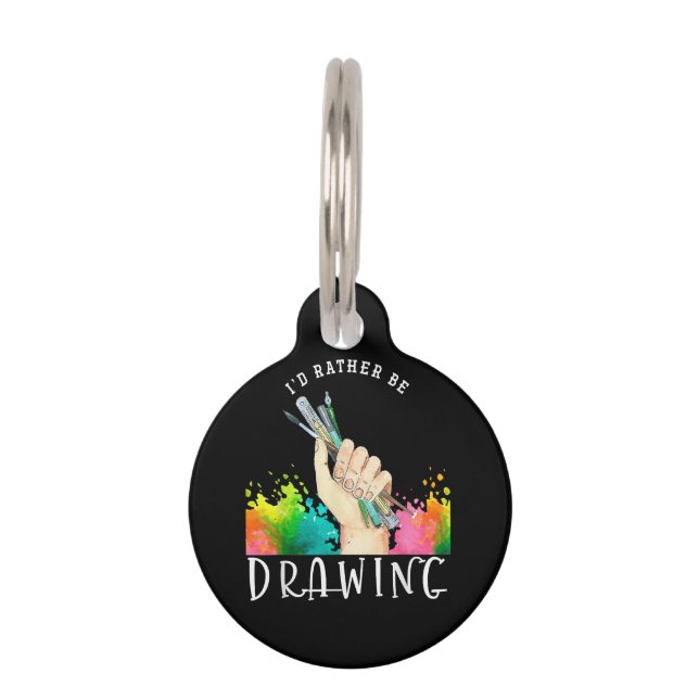  Id Rather Be Drawing Pet Tag (Front)