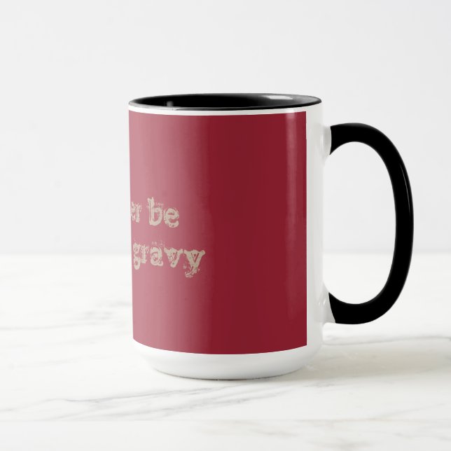 I'd Rather Be Drinking Gravy/Love Gravy Mug (Right)