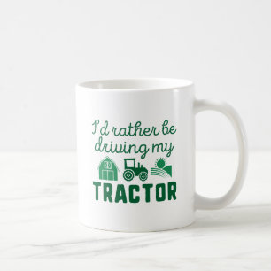 I'd Rather Be Driving My Tractor Coffee Mug