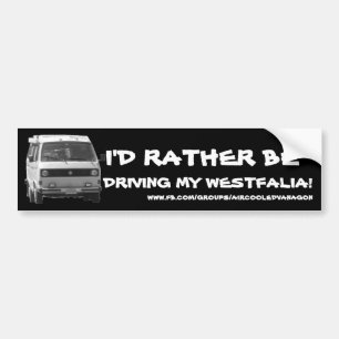 I'D RATHER BE DRIVING MY WESTFALIA BUMPER STICKER