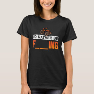 I'd rather be Farming Barnyard Harvest Farming Bar T-Shirt