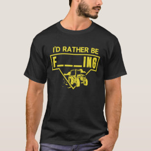 Id Rather Be Farming Saying Tractor Farmer Slogan T-Shirt