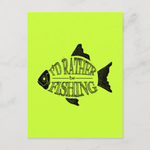 I'd Rather Be Fishing - cute fish design Postcard