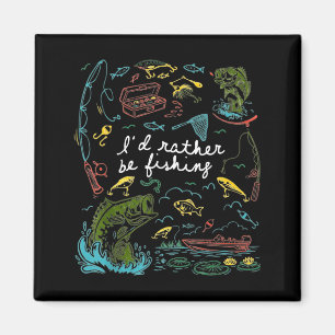 Id Rather be Fishing Funny Fisherman Fishing Lover Magnet