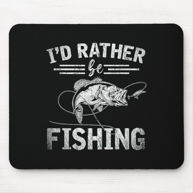 Id Rather Be Fishing Funny Fisherman Gift Hob  Mouse Pad (Front)