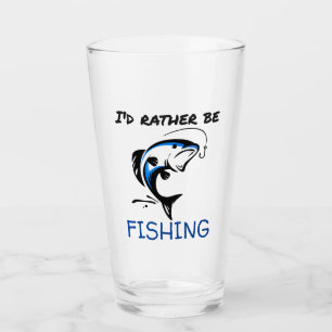 I'D Rather Be Fishing Glass Cup