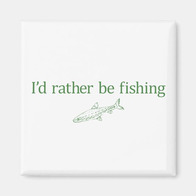 i'd rather be fishing magnet (Front)