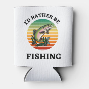 I'd Rather be Fishing. Outdoorsmen, Sportsmen Can Cooler