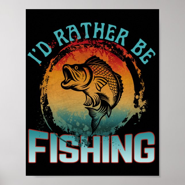 i'd rather be fishing  poster (Front)
