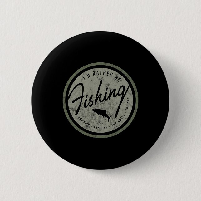 I'd Rather Be Fishing! Retro  6 Cm Round Badge (Front)